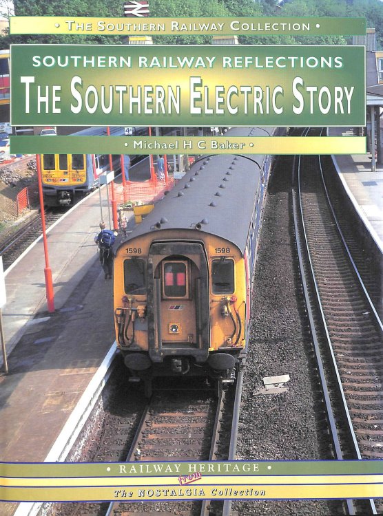 The Southern Electric Story: A Personal Celebration of the World's Largest Electric Railway (The southern railway collection)