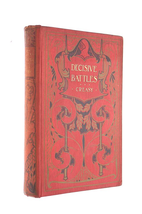 Some Decisive Battles Of The World: From Marathon To Waterloo. Creasy, Sir Edward