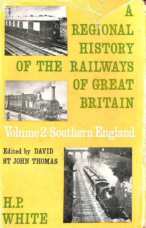 A Regional History of the Railways of Great Britiain: Volume 2 - Southern England