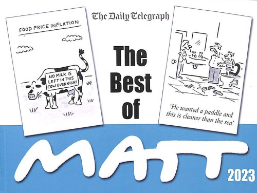The Best of Matt 2023: A brilliantly entertaining collection from the nations favourite cartoonist