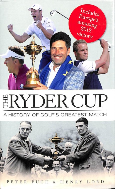 The Ryder Cup: A History of Golf's Greatest Match