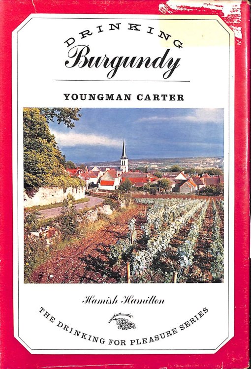 Drinking Burgundy (Drinking for pleasure series)