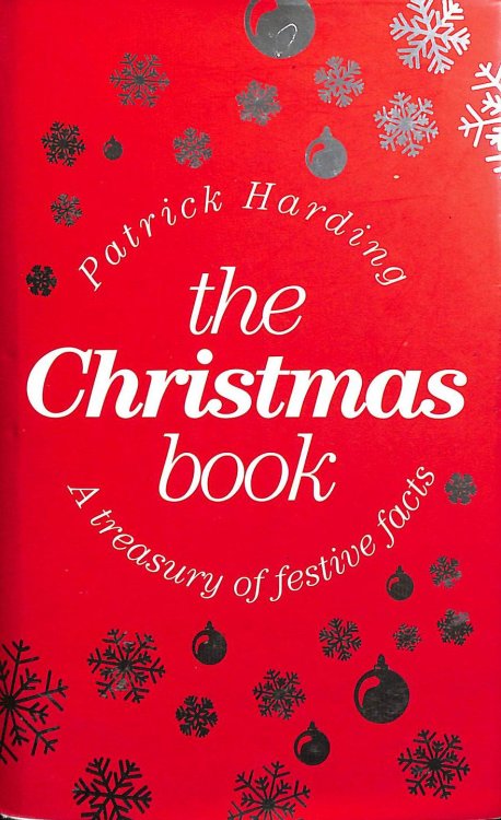 The Christmas Book: A Treasury of Festive Facts, Signed by the author