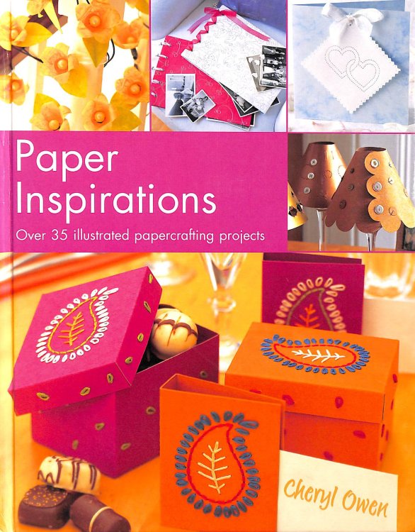 Paper Inspirations: Over 35 Illustrated Papercrafting Projects