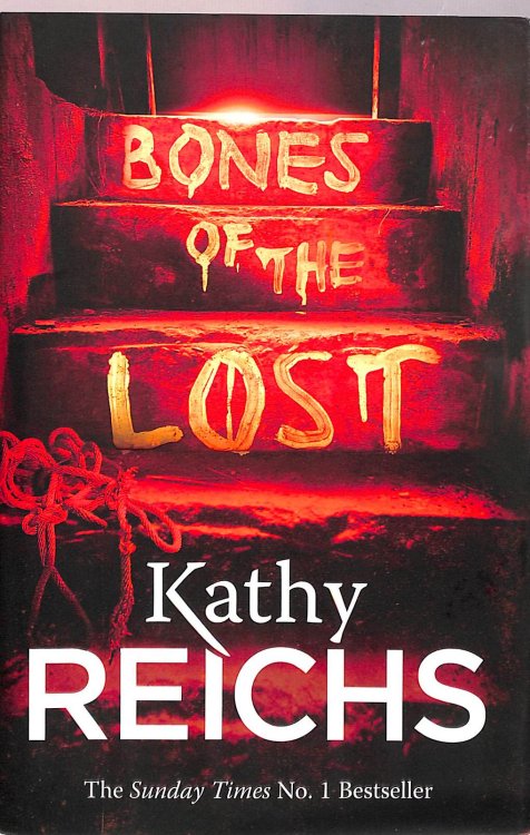 Bones of the Lost: Temperance Brennan 16. First Edition