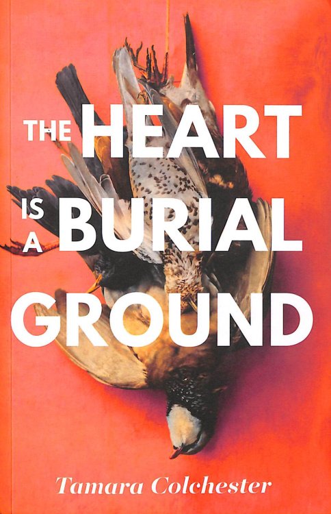 The Heart Is a Burial Ground