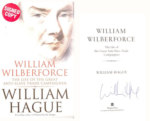 William Wilberforce: The Life of the Great Anti-Slave Trade Campaigner. First Edition. Signed