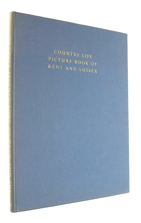 Country Life Picture Book Of Kent And Sussex