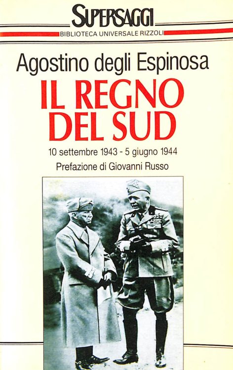 Il Regno Del Sud (Dal 10 Settembre 1943 Al 5 Giugno 1944)