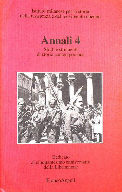 Annali. Studi e strumenti di storia contemporanea vol. 4
