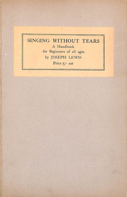 Singing without Tears. A handbook for beginners of all ages