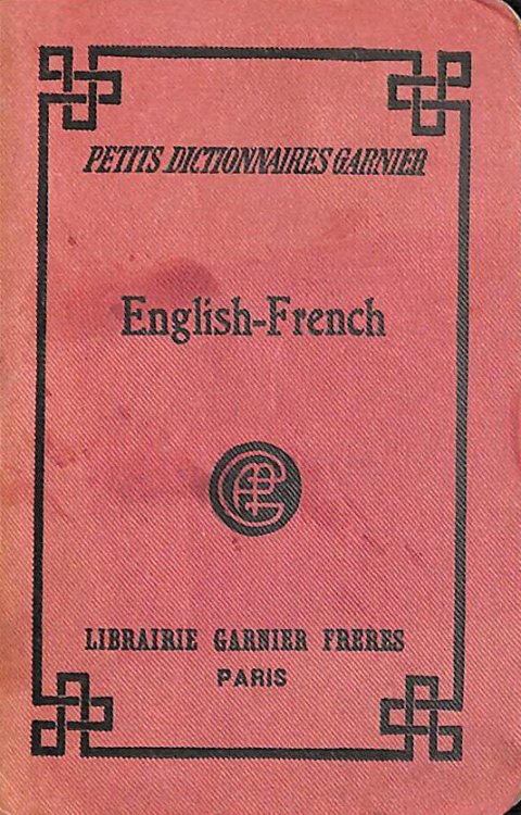 Little Dictionary English-French Containing All The Usual Words Pronunciation Figured