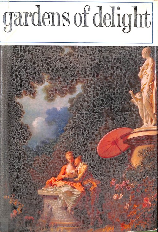 Gardens of Delight. With plates