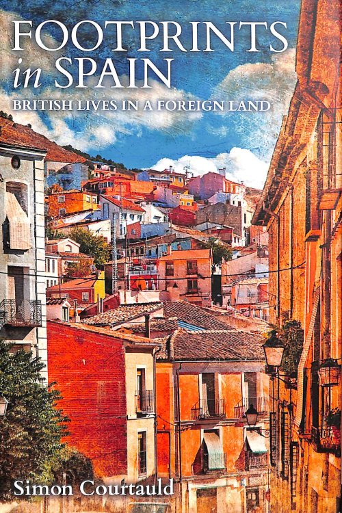 Footprints in Spain: British Lives in a Foreign Land, Signed by the author