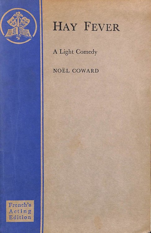 By Noel Coward Hay Fever (Acting Edition)