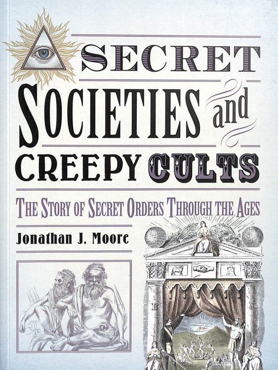 Secret Societies and Creepy Cults