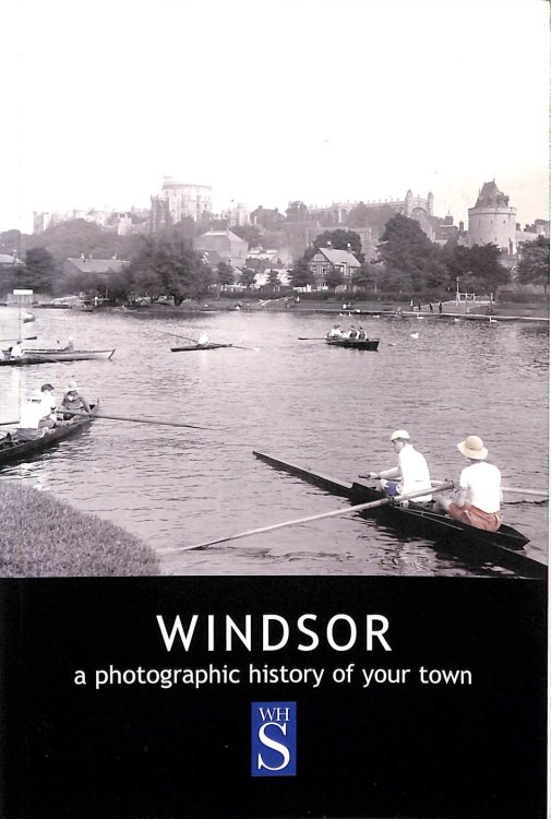 Windsor: A Photographic History of Your Town