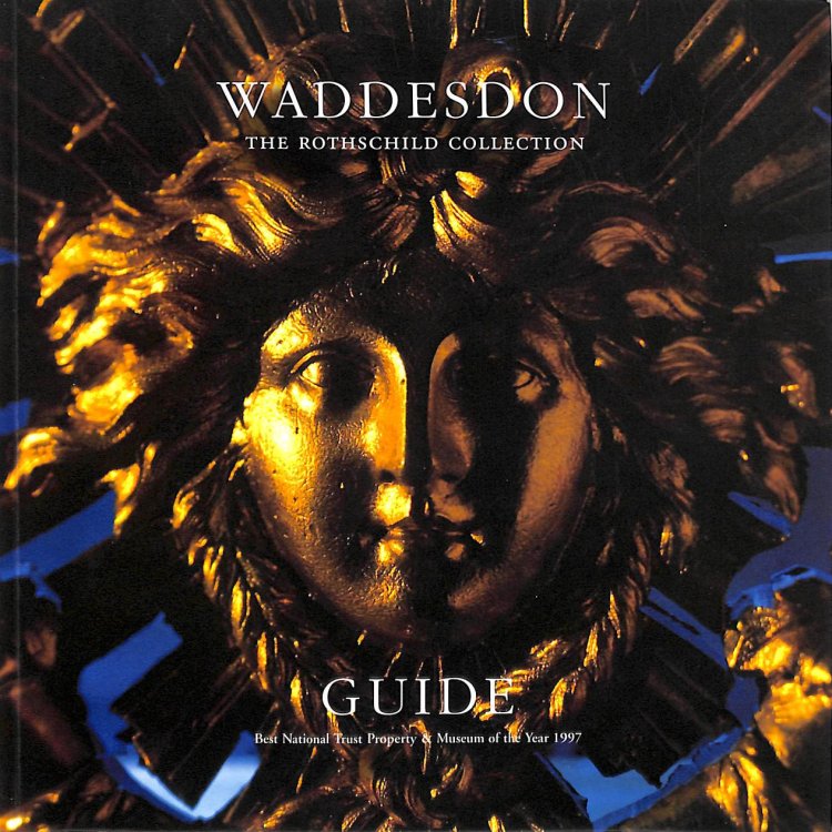 Waddesdon: The Rothschild Collection: National Trust Guide