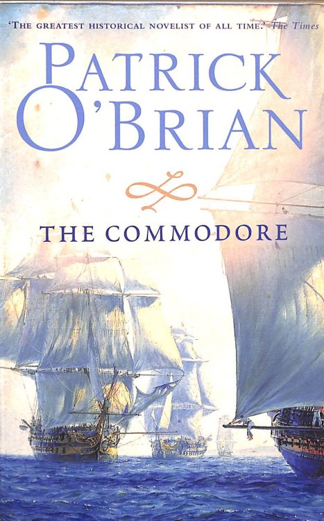 The Commodore (Aubrey / Maturin Series): Book 17