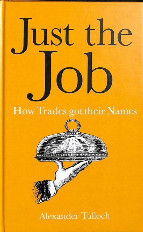 Just the Job How Trades got their Names