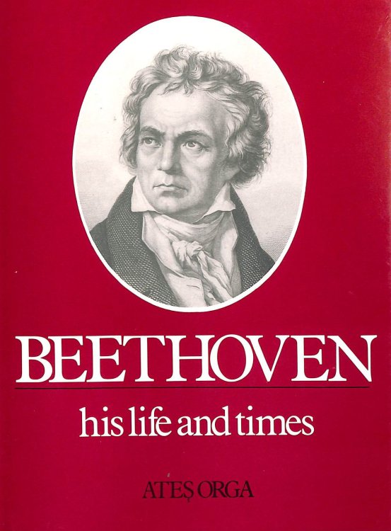 Beethoven: His Life and Times
