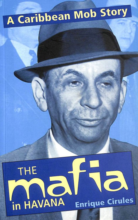 The Mafia In Havana: A Caribbean Mob Story