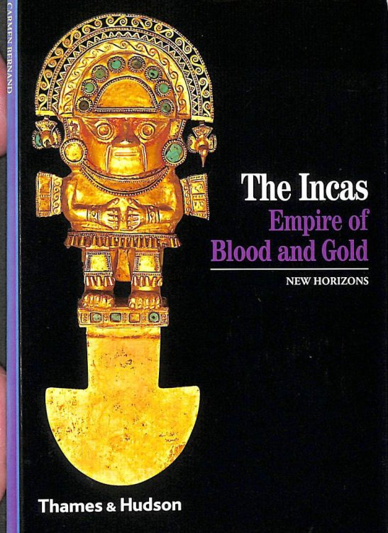 The Incas: Empire of Blood and Gold (New Horizons)