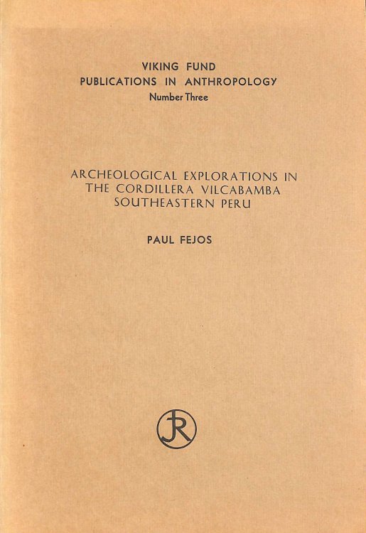 Archeological Explorations in the Cordillera Vilcabamba Southeastern Peru