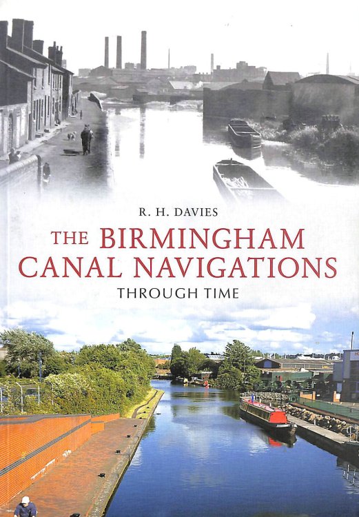 The Birmingham Canal Navigations Through Time
