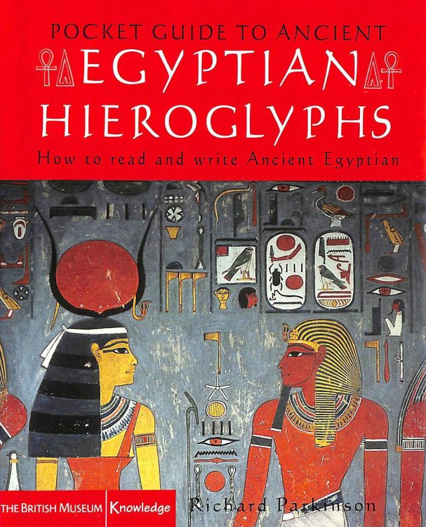Pocket Guide to Ancient Egyptian Hieroglyphs: How to read and write Ancient Egyptian (British Museum Pocket Guides)
