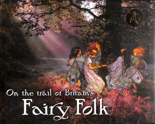 On the Trail of Britain's Fairy Folk (VisitBritain)