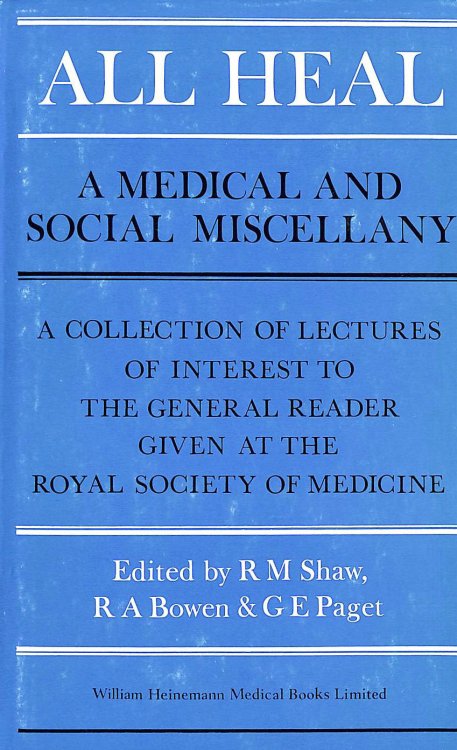 All Heal: A Medical And Social Miscellany
