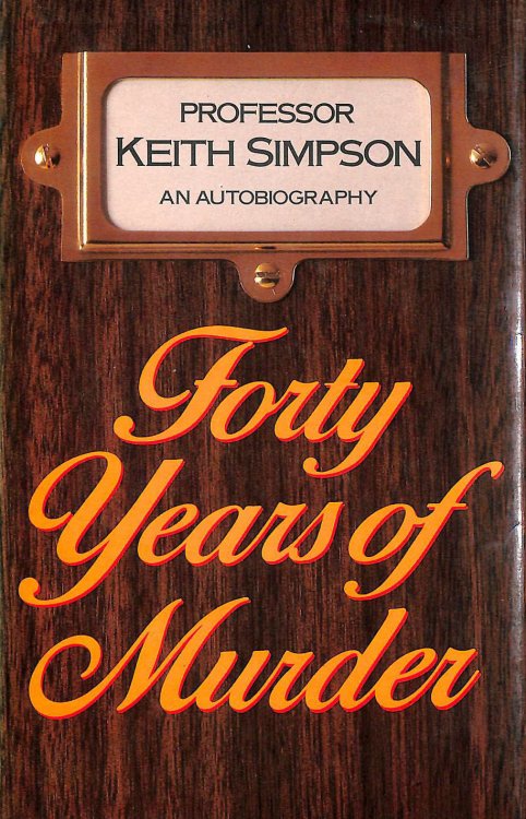 Forty Years of Murder: An Autobiography