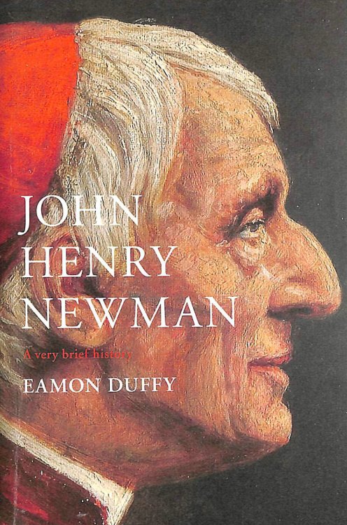 John Henry Newman: A Very Brief History (Very Brief Histories)