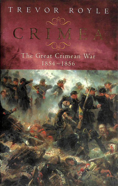 Crimea: The Great Crimean War 1854-1856