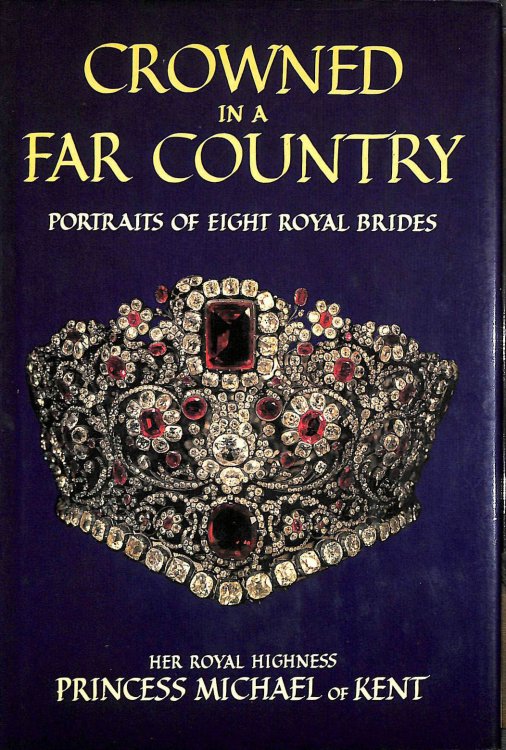 Crowned in a Far Country: Portraits of Eight Royal Brides