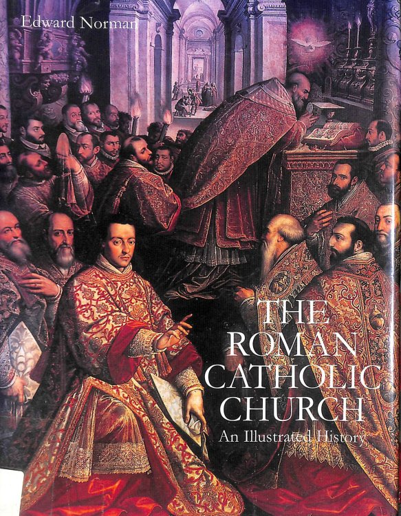 The Roman Catholic Church: An Illustrated History
