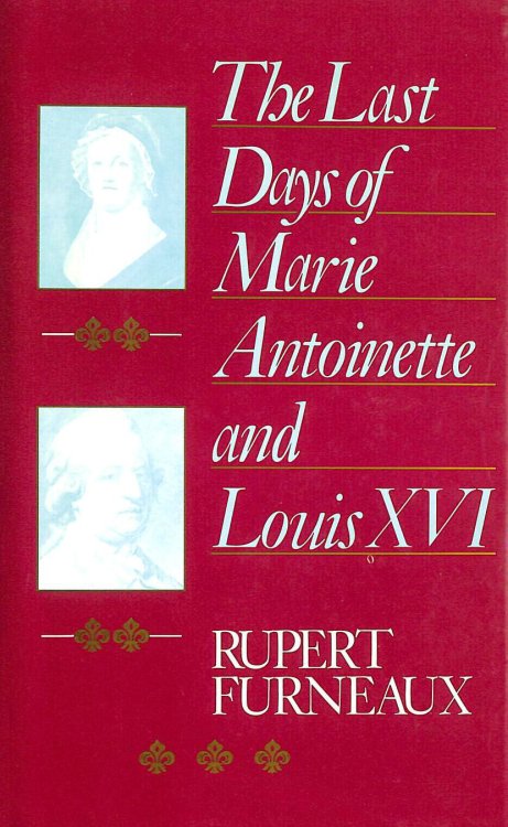 Last Days of Marie Antoinette and Louis XVI