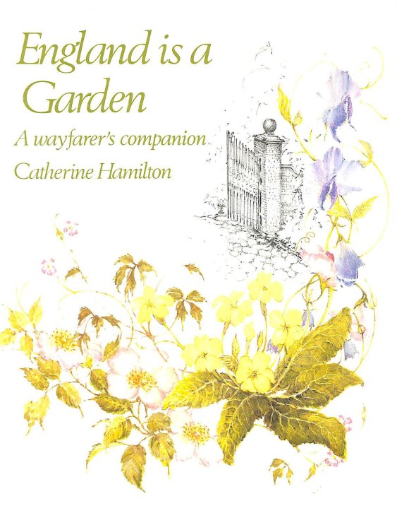 England Is a Garden: A Wayfarer's Companion