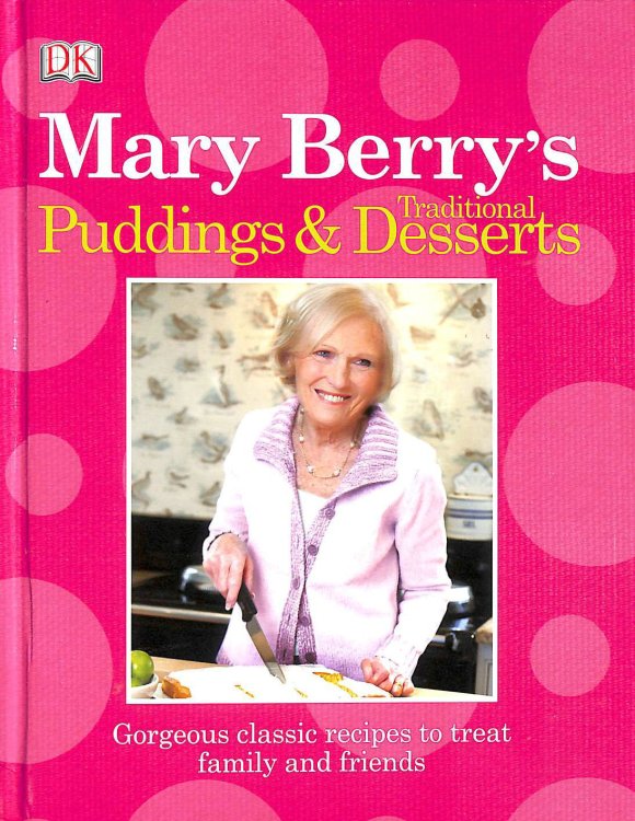 Mary Berry's Traditional Puddings and Desserts