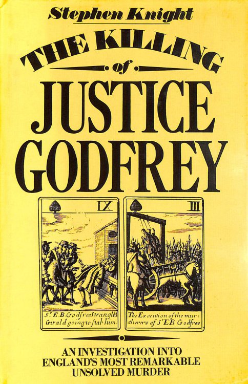 Killing of Justice Godfrey: An Investigation into England's Most Remarkable Unsolved Murder