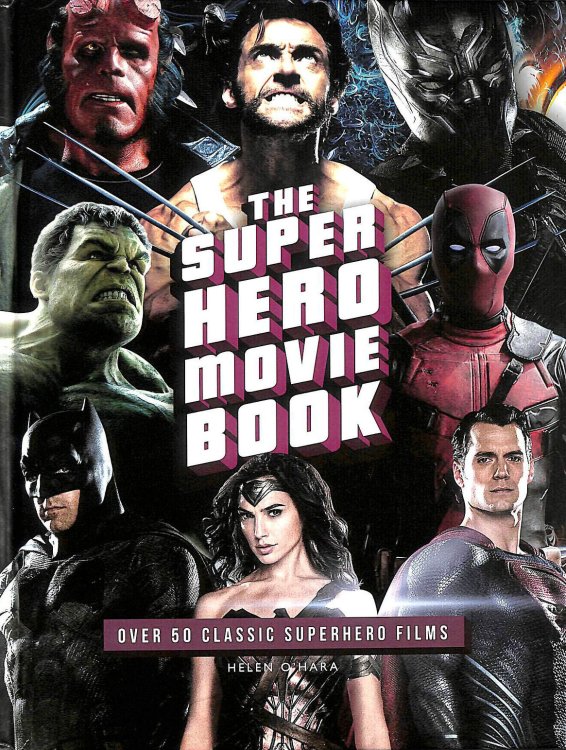 The Super Hero Movie Book - Over 50 Classic Superhero Films