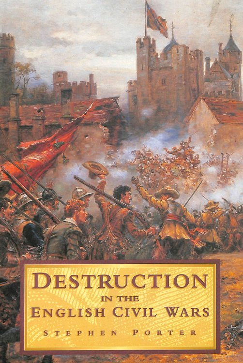 Destruction in the English Civil Wars (History / 16th / 17th Century History)