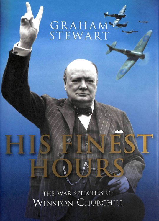 His Finest Hours: The War Speeches of Winston Churchill