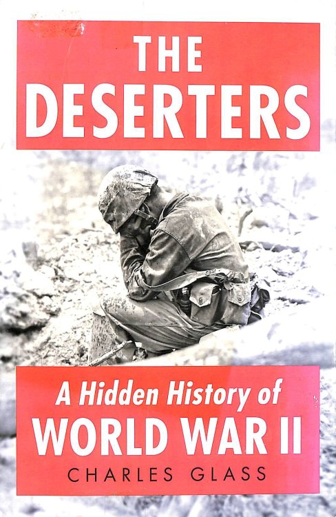 The Deserters: A Hidden History of World War II