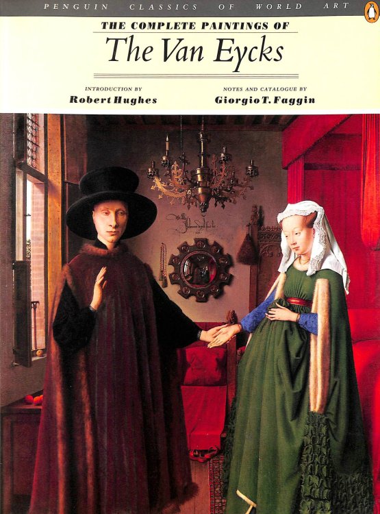 Complete Paintings of the Van Eycks (Classics of World Art S.)