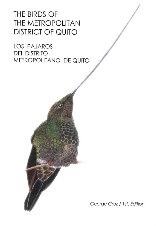 The Birds of the Metropolitan District of Quito / Los Pajaros del Distrito Metropolitano de Quito