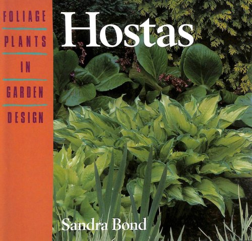 Hostas (Foliage Plants in Garden Design S.)