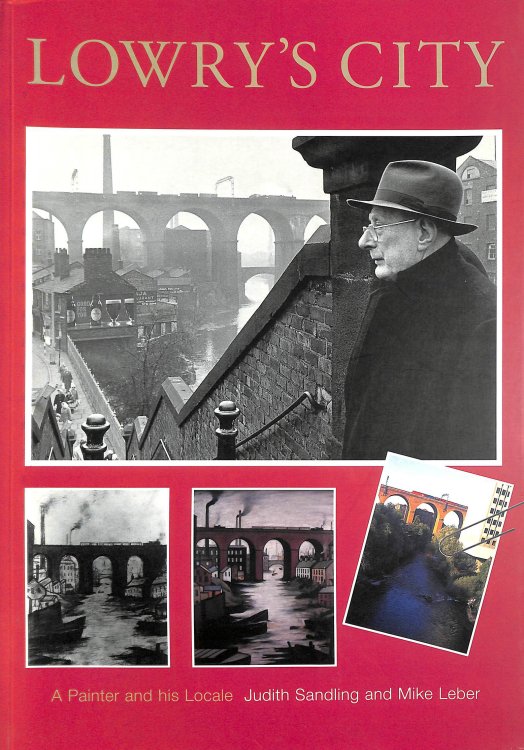 Lowry's City: A Painter and His Locale