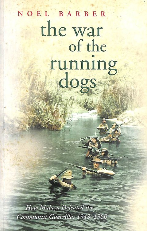 The War of the Running Dogs: Malaya 1948-1960 (W&N Military)